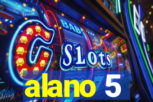 alano 5